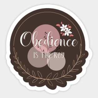 obedience is the key Sticker